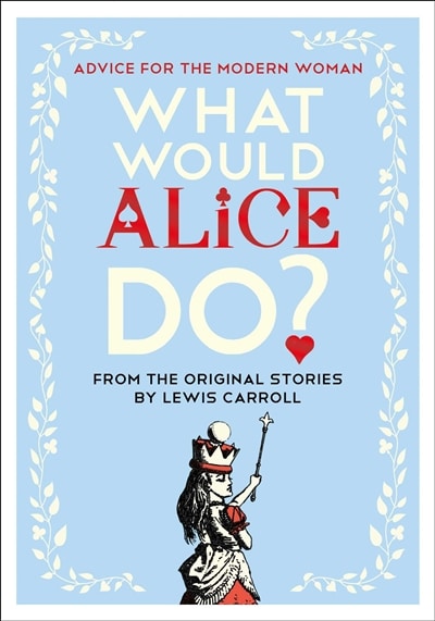 what would alice do